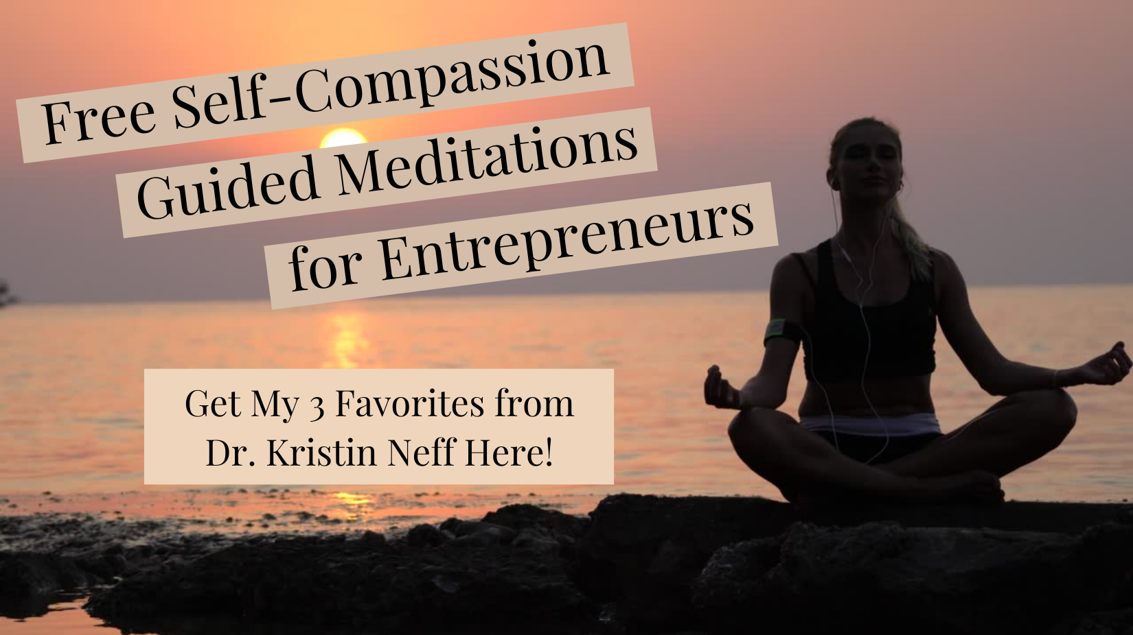 Self-Compassion for Business Success as an Entrepreneur with Dr. Kristin Neff
